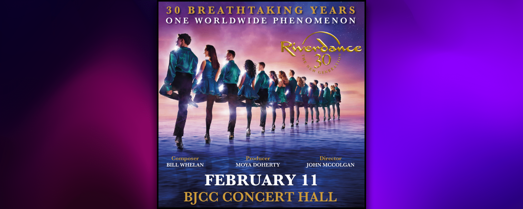 Graphic showing Riverdance 30 coming to the BJCC Concert Hall Feb. 11, 2026