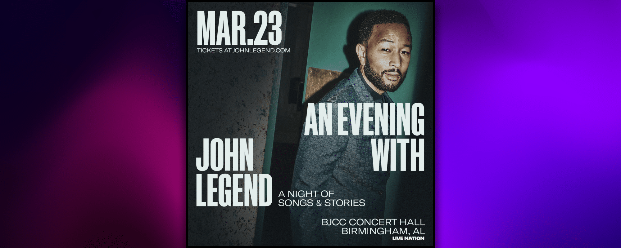 John Legend: A Night of Songs & Stories on March 23